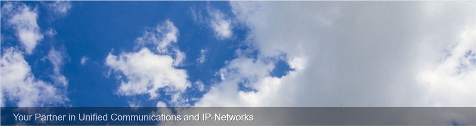 Your Partner in Unified Communications and IP-Networks